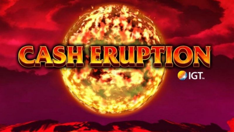 Cash Eruption – La Machine à Sous Volcanique de IGT